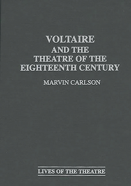 Voltaire and the Theatre of the Eighteenth Century