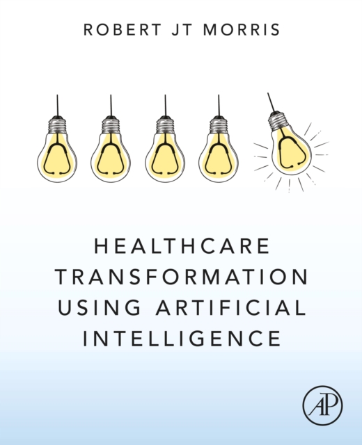Healthcare Transformation using Artificial Intelligence