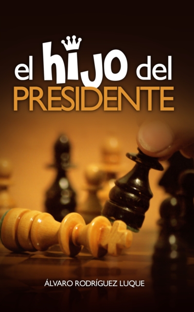 El Hijo Del Presidente