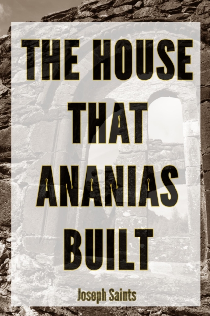 House That Ananias Built