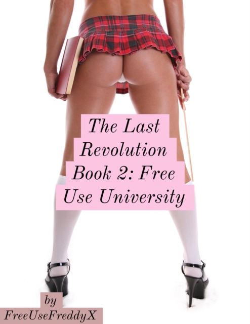 Last Revolution Book 2: Free Use University