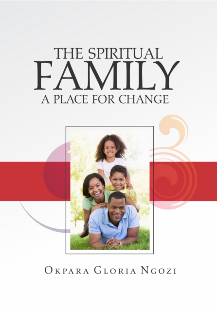 Spiritual Family; A Place For Change