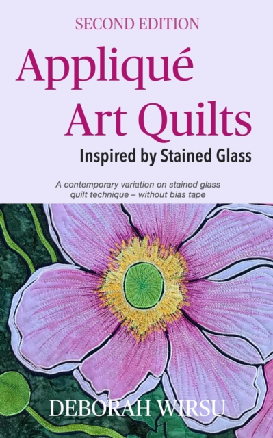 Applique Art Quilts Inspired By Stained Glass