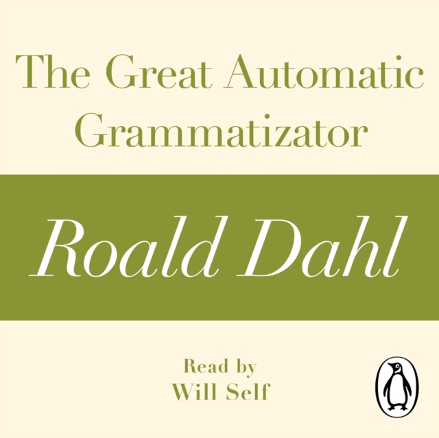 Great Automatic Grammatizator (A Roald Dahl Short Story)