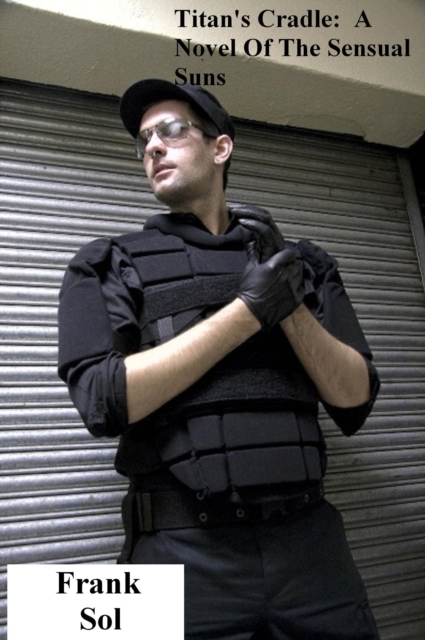 Titan's Cradle: A Novel Of The Sensual Suns Universe