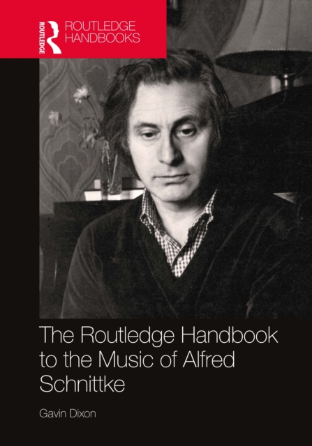 Routledge Handbook to the Music of Alfred Schnittke