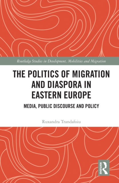Politics of Migration and Diaspora in Eastern Europe