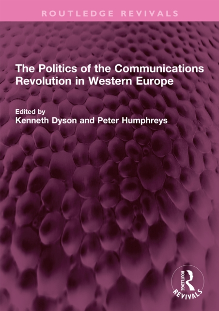 Politics of the Communications Revolution in Western Europe