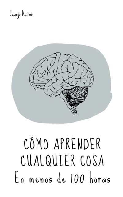 Como aprender cualquier cosa en menos de 100 horas