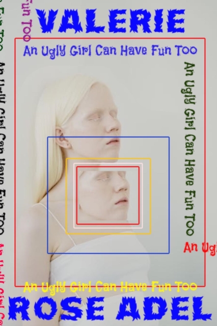 Ugly Girl Can Have Fun Too