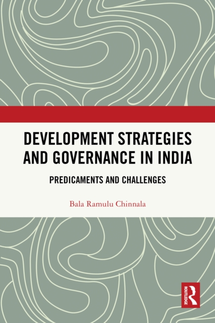 Development Strategies and Governance in India