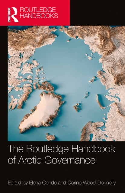 Routledge Handbook of Arctic Governance