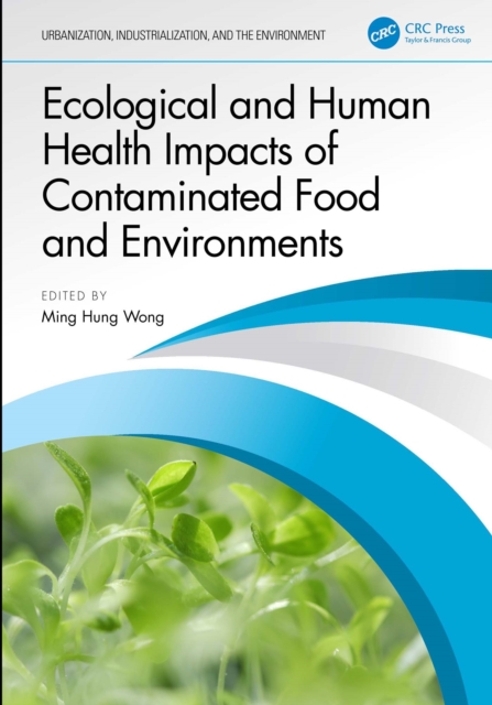Ecological and Human Health Impacts of Contaminated Food and Environments