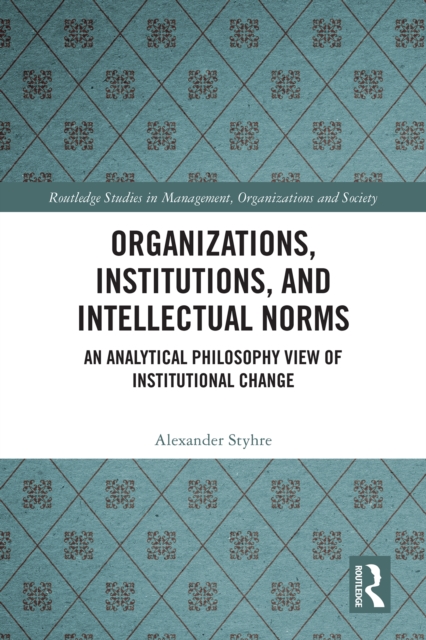 Organizations, Institutions, and Intellectual Norms