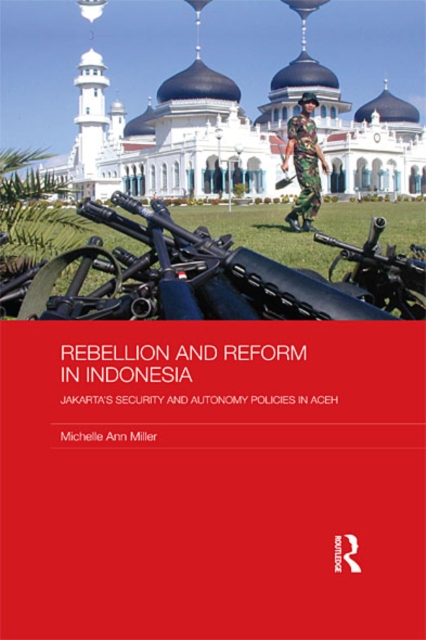 Rebellion and Reform in Indonesia