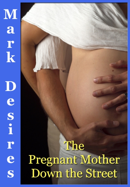 Pregnant Mother Down The Street