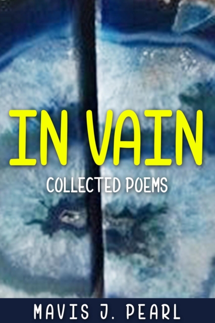 In Vain - Collected Poems