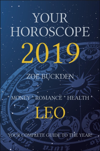 Your Horoscope 2019: Leo