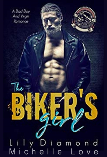 Biker's Girl: A Bad Boy and Virgin Romance