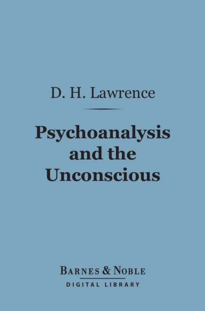 Psychoanalysis and the Unconscious (Barnes & Noble Digital Library)