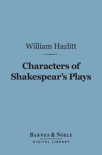 Characters of Shakespear's Plays (Barnes & Noble Digital Library)