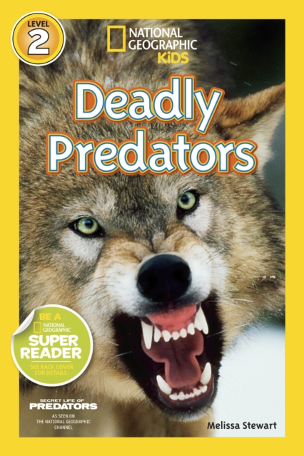 Deadly Predators (National Geographic Kids Readers, Level 2)
