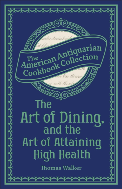 Art of Dining, and the Art of Attaining High Health