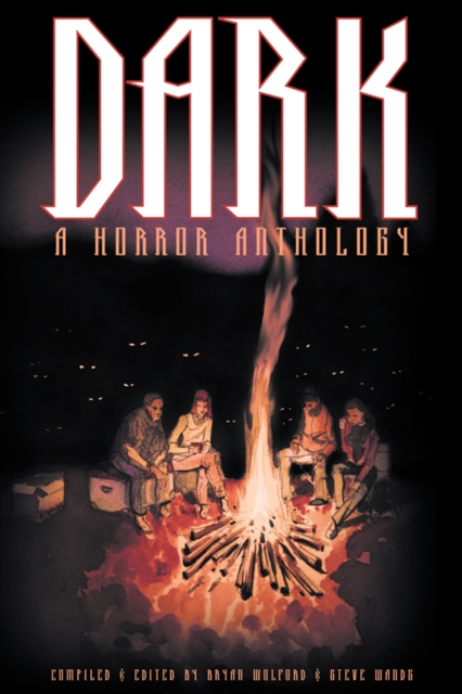 Dark: A Horror Anthology