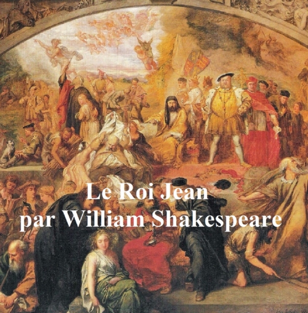 Le Roi Jean (King John in French)