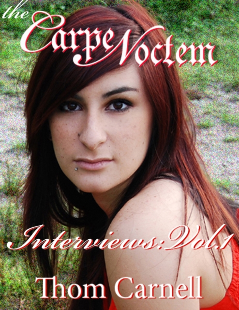 Carpe Noctem Interviews: Volume One
