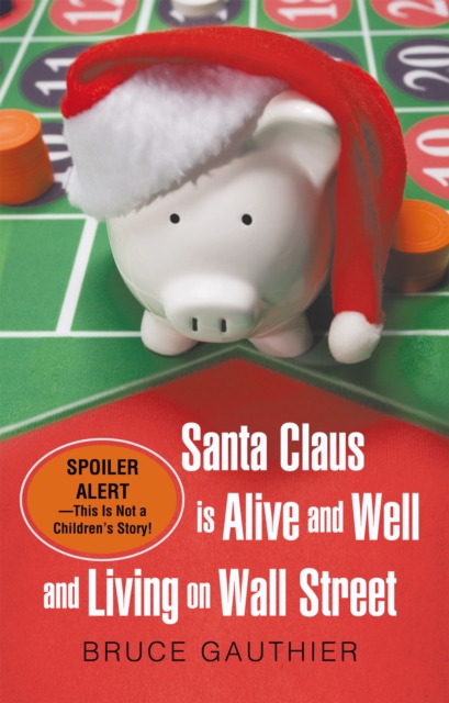 Santa Claus Is Alive and Well and Living on Wall Street