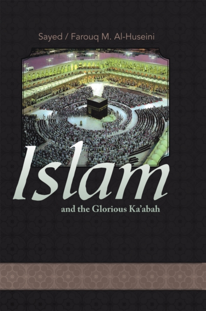 Islam and the Glorious Ka'Abah