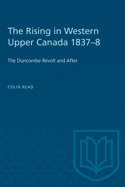 Rising in Western Upper Canada 1837-8