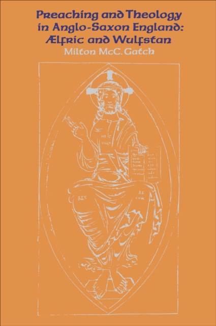 Preaching and Theology in Anglo-Saxon England