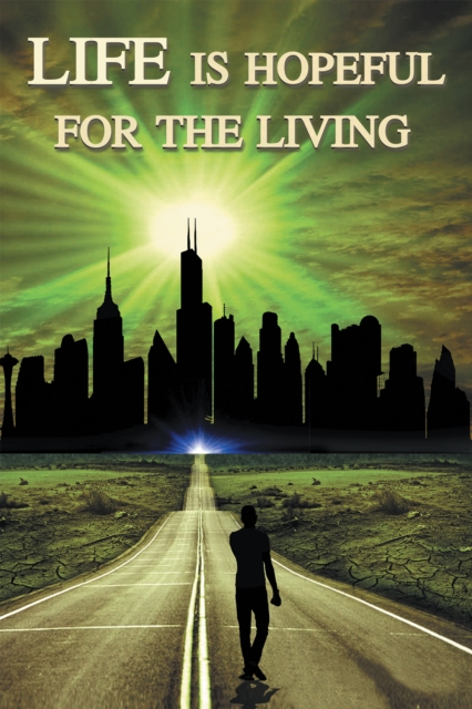 Life Is Hopeful for the Living