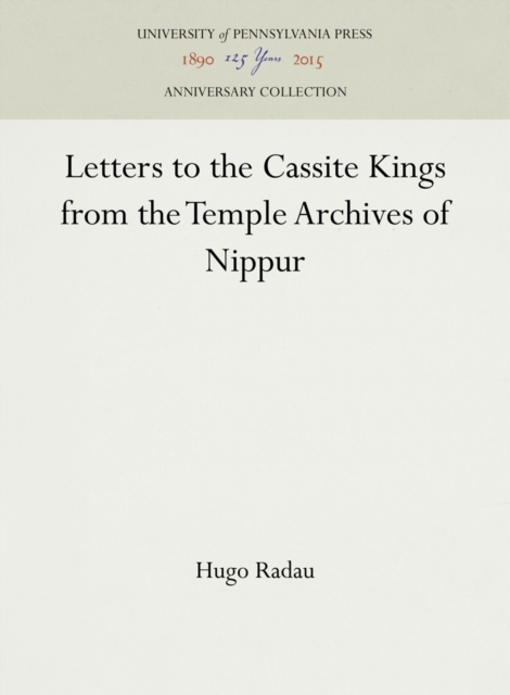 Letters to Cassite Kings from the Temple Archives of Nippur