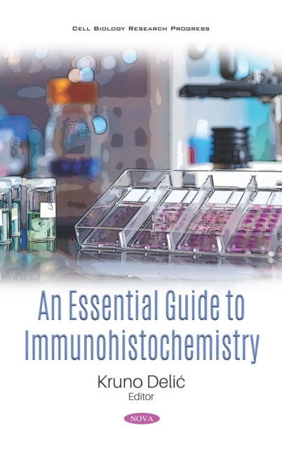 Essential Guide to Immunohistochemistry