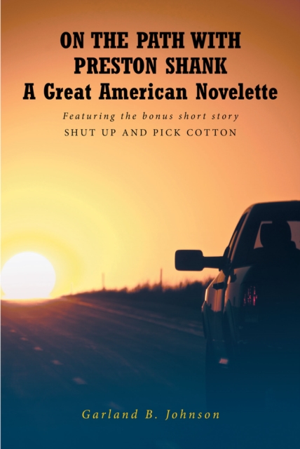 ON THE PATH WITH PRESTON SHANK; A Great American Novelette
