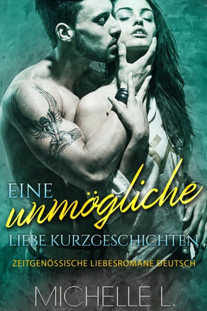 Eine unmögliche Liebe Kurzgeschichten