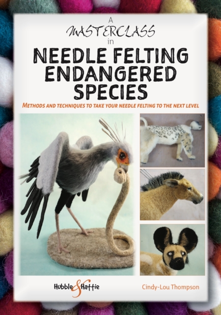 Masterclass in needle felting endangered species