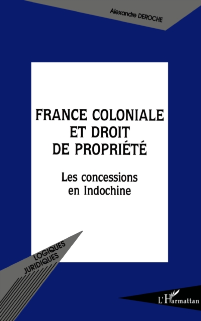 France coloniale et droit de propriete