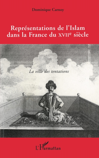 Représentations de l'islam dans la France du XVIIe siècle