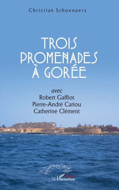 Trois promenades a Goree