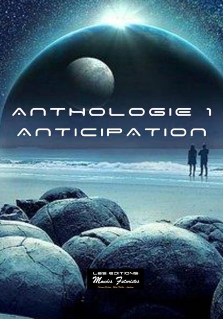 Anthologie 1. ANTICIPATION