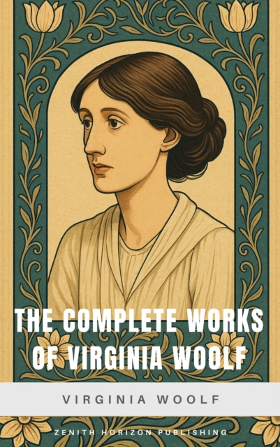 Complete Works of Virginia Woolf