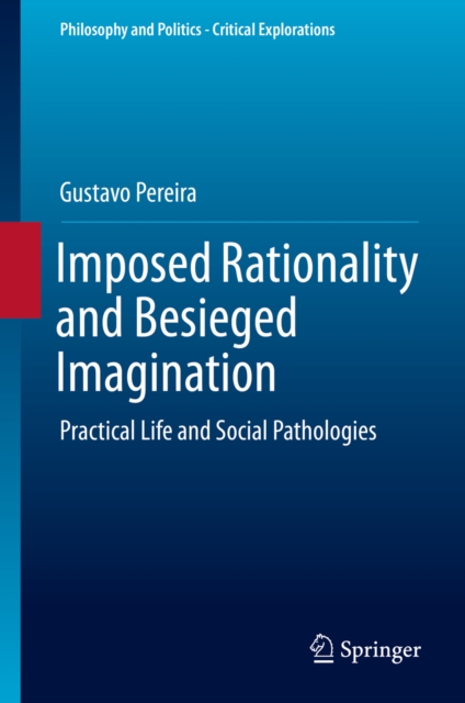 Imposed Rationality and Besieged Imagination