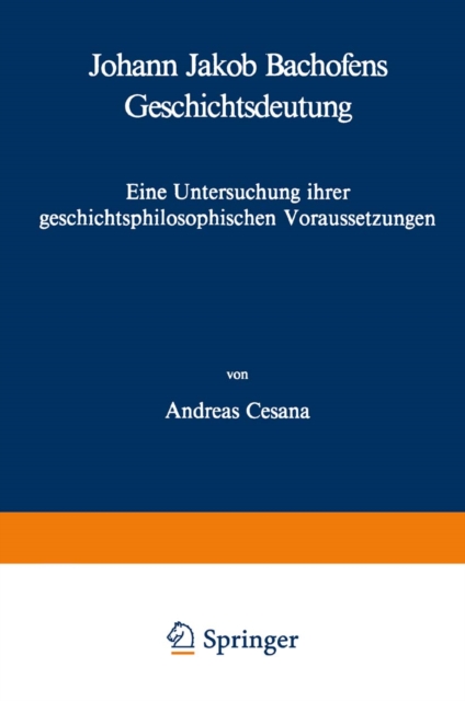 Johann Jakob Bachofens Geschichtsdeutung