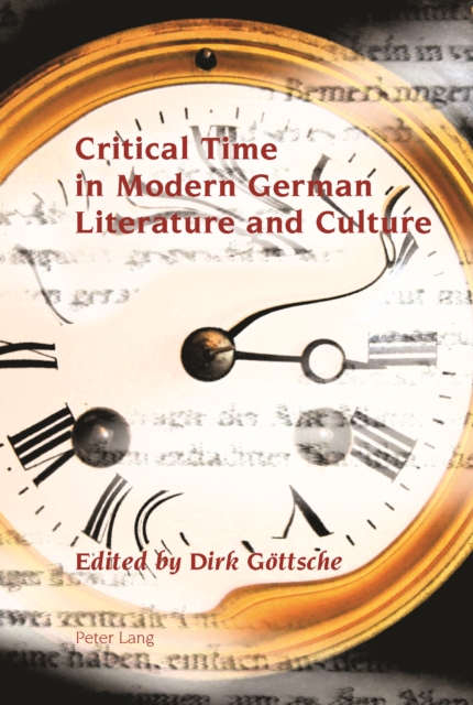 Critical Time in Modern German Literature and Culture