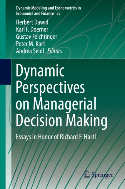 Dynamic Perspectives on Managerial Decision Making
