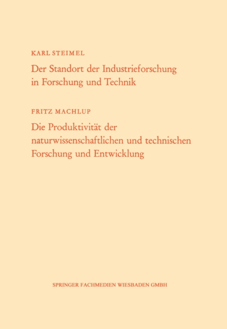 Der Standort der Industrieforschung in Forschung und Technik / Die Produktivität der naturwissenschaftlichen und technischen Forschung und Entwicklung
